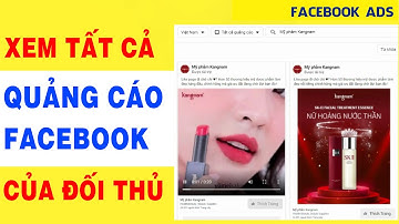 Cách xem tất cả quảng cáo của đối thủ trên facebook mới nhất
