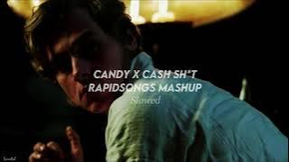 Candy X Cash shit (Slowed) (Mashup)