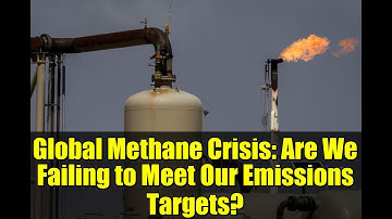 Global Methane Crisis: Are We Failing to Meet Our Emissions Targets? | UN Report 2025