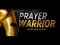 Prayer Warrior / Warfare Music