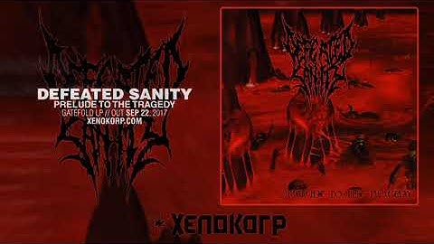 Defeated sanity collecteddemolition+preludetothetragedy+thesanguinaryimpetus+chroniclesoflunacy