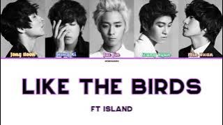 FT Island – 새들처럼 (Like The Birds) [Han|Rom|Eng] Color Coded Lyrics