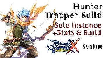 Ragnarok X: Next Generation Hunter Trap Build Solo Instance (Hard Mode!)