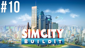 SimCity Buildit Gameplay - Part 10 - (iOS)