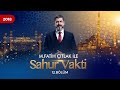 M. Fatih Çıtlak İle Sahur Vakti 12.Bölüm - FULL BÖLÜM (2018)