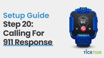 Calling for 911 Response on your TickTalk 4 | TickTalk 4 Setup Guide