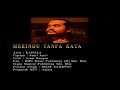 Merindu tanpa kata  kapilla official mv