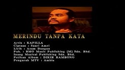 Kapilla-Merindu Tanpa Kata[Official MV]  - Durasi: 4:30. 