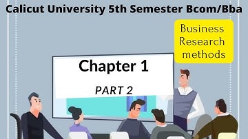 calicut university 5th sem/bcom/bba/Business Research Methods /1st chapter/2nd part /malayalam/