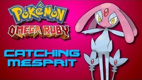 Pokemon Omega Ruby: How to Catch Mesprit