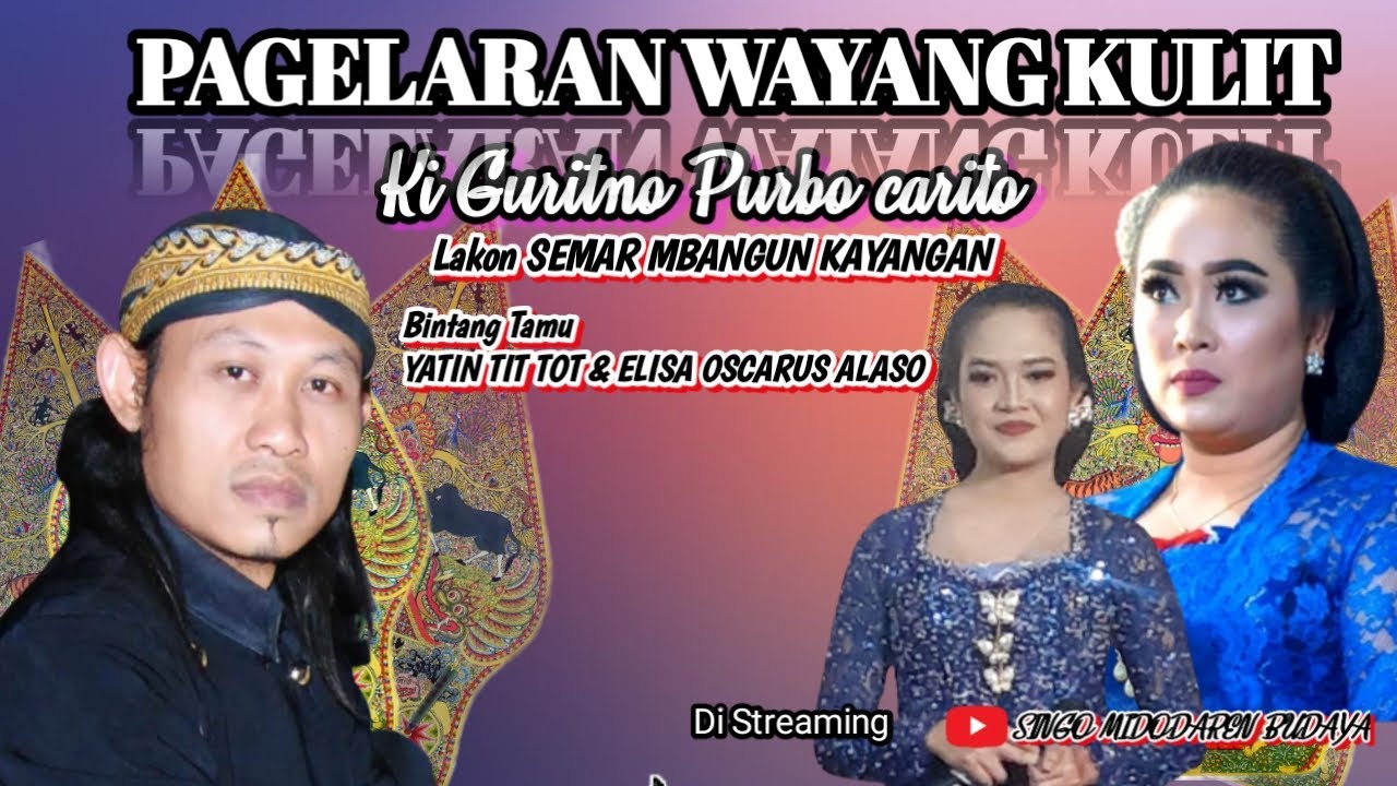 🔴 live Ki Guritno Purbo carito lakon SEMAR MBANGUN KAYANGAN BT TATIN TIT TOT & ELISA OSCARUS ALASO