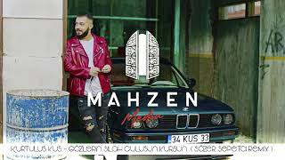 Kurtuluş Kuş - Gözlerin Silah Gülüşün Kurşun Remixx