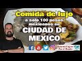 Comida de lujo a  solo 100 pesos en Ciudad de México