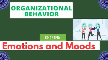 Emotions and Moods || Organizational Behaviour || Md. Azi