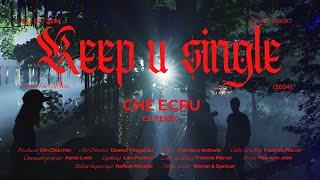 CHE ECRU - KEEP YOU SINGLE (Remix) ez. rmx