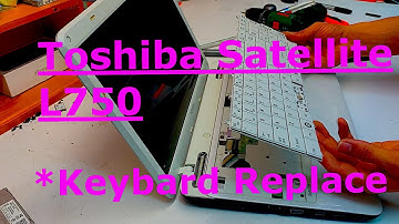 Toshiba Satellite L750 Keyboard Replacement