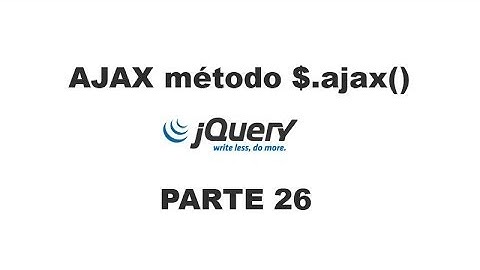 Tutorial jQuery 26 - AJAX método $.ajax