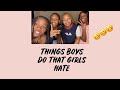 THINGS BOYS DO THAT GIRLS HATE |can't take us seriously in this | JOELLAMAZVITA| ZIMBABWEAN YOUTUBER