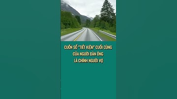 Cuốn sổ tiết kiệm cuối cùng của người đàn ông là chính người vợ #baihoccuocsong#cuocsong#trietlysong