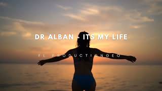 Fl ProductionGeo - Dr Alban Its My Life(Remix)