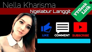 Download lagu Nella Kharisma - Ngelabur Langit  - YTGenk Lirik ( Video Lyric)