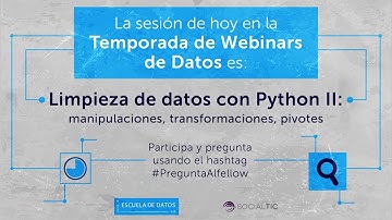 Limpieza de datos con Python II: manipulaciones, transformaciones, pivotes.