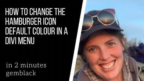 How to change the hamburger icon colour in the top menu on a Divi WordPress website - Gemblack
