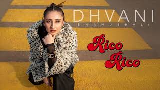 Rico Rico | Dhvani Bhanushali | Taylor J, Shloke L, Michael, Alawn, Rajit Dev | Official Music Video
