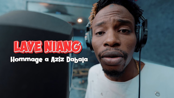Laye Niang - Hommage à Aziz Dabala (Clip Officiel)