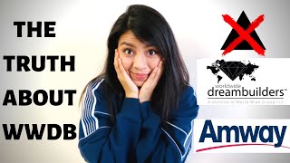 THE TRUTH ABOUT WORLDWIDE DREAM BUILDERS | AMWAY | basics of WWDB | ANTIMLM