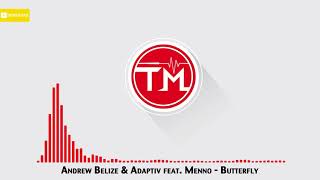 Andrew Belize & Adaptiv feat. Menno - Butterfly