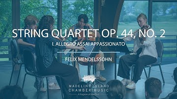Mendelssohn String Quartet Op. 44, No. 2, I. Allegro assai appassionato