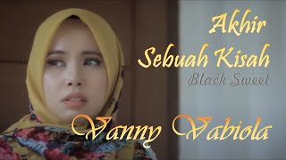 VANNY VABIOLA | AKHIR SEBUAH KISAH