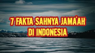 7 FAKTA SAHNYA JAMA'AH DI INDONESIA | NASEHAT PEMANTAPAN