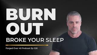 Why High Performers Become Light Sleepers After Burnout - Episode #26