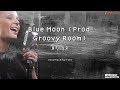 Blue Moon (Prod. Groovy Room) - 효린,창모 (Instrumental & Lyrics)