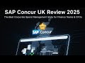 SAP Concur UK Review 2025: The Best Corporate Spend Management SaaS for Finance Teams & CFOs