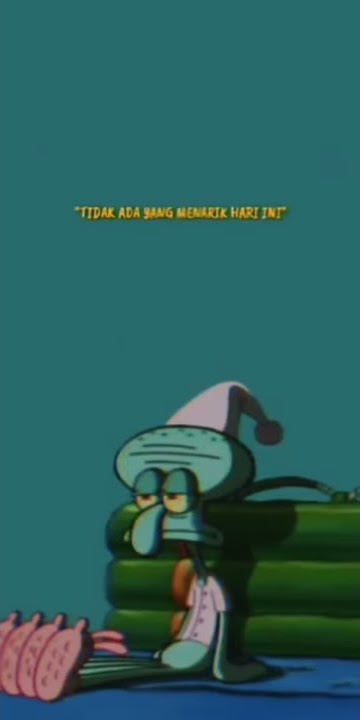 Story wa badmood Squidward