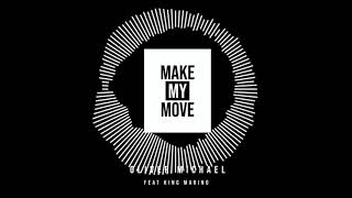 Oliver Michael - Make my move (feat King Marino)