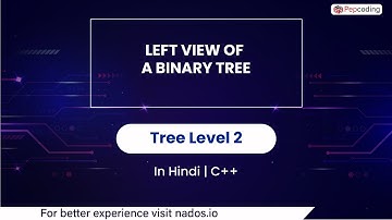 Left View Of A Binarytree | Module : Trees | In Hindi | CPP | Video_18