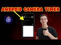 How To Set Camera Timer On Android Phone | Perfect Hands-Free Photos (2026)