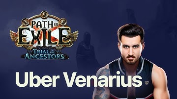 Mosh47 Faces Uber Venarius: Path of Exile