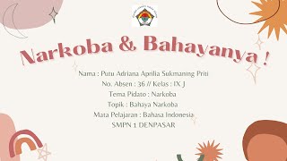 Narkoba & Bahayanya ! — Pidato Persuasif || Bahasa Indonesia || SMPN 1 Denpasar