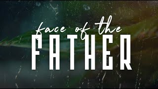 Official Lyric Video | &quot;Face Of The Father&quot; by One Common