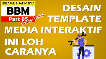 Tutorial 5 - TRIK MEMBUAT DESAIN TEMPLATE MEDIA INTERAKTIF POWER POINT