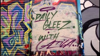 Daily Gleez with Atila
