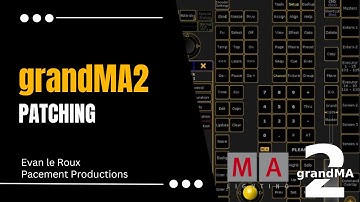 How to Patch Fixtures in GrandMA 2: A Step-by-Step Guide