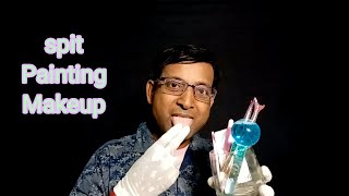 ASMR doing your spit painting Makeup