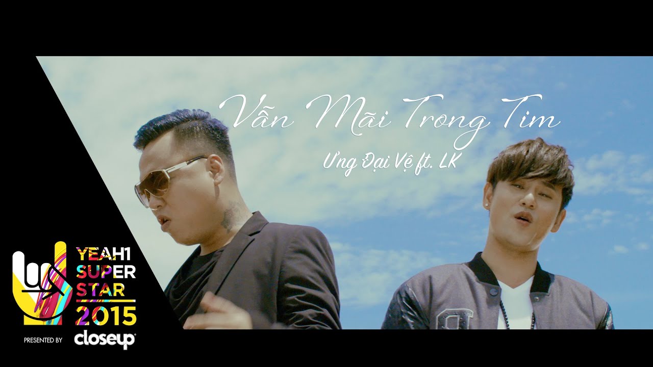 Vẫn Mãi Trong Tim | Ưng Đại Vệ ft. LK | Yeah1 Superstar