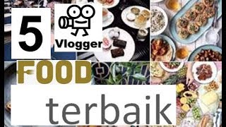 5 Vlog Makanan Terbaik di Indonesia 2017